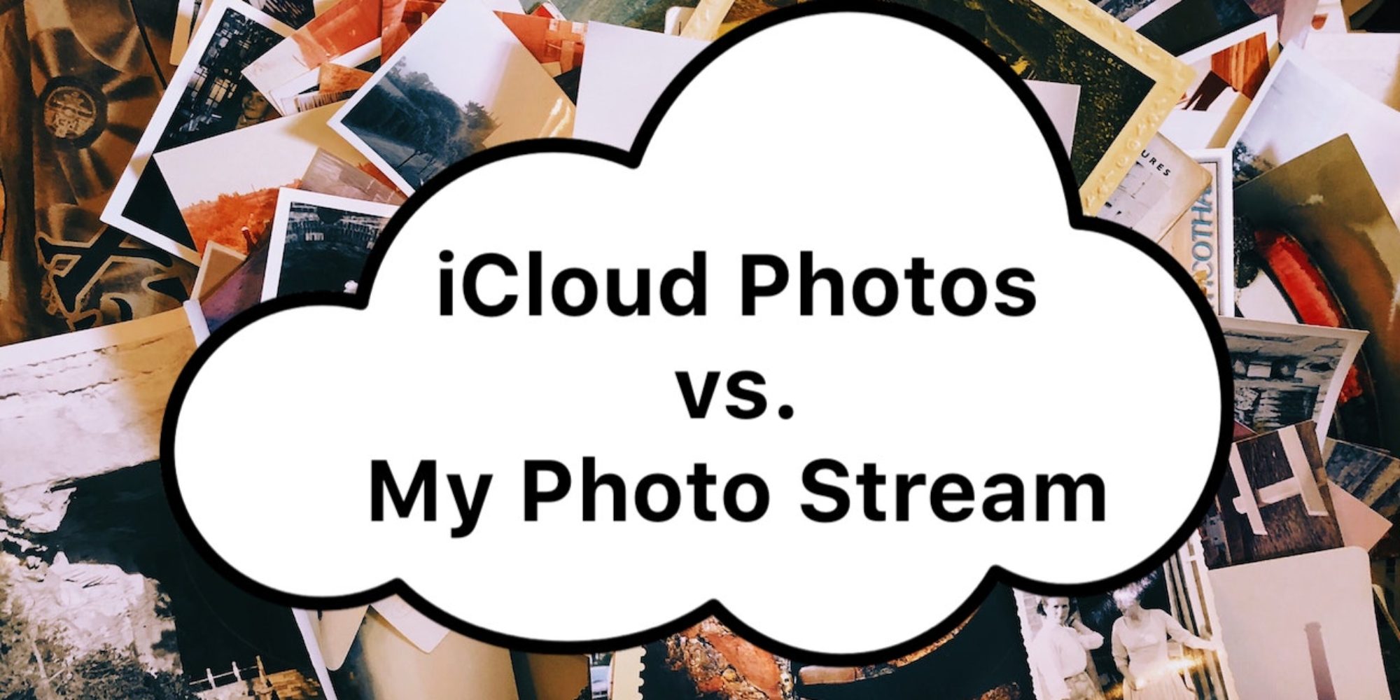 How to Choose Between iCloud Photos and My Photo Stream