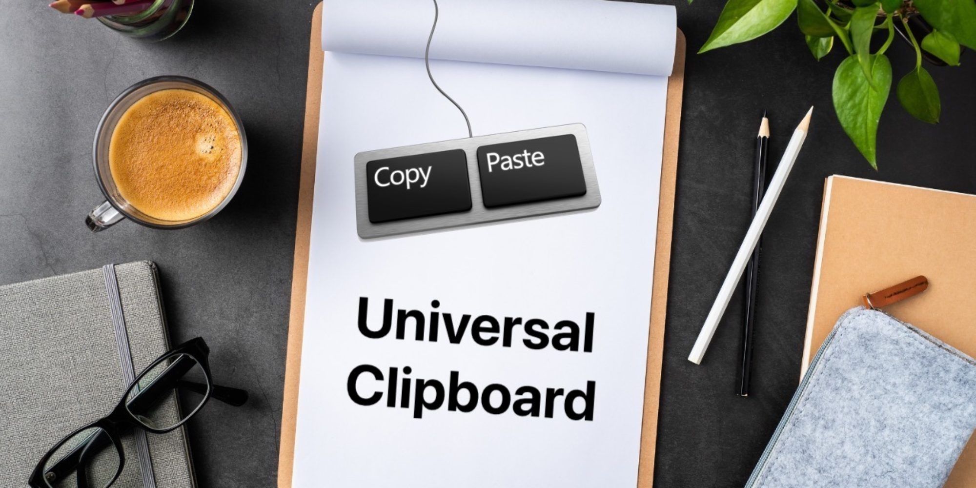 Copy and Paste between Your Apple Devices with Universal Clipboard